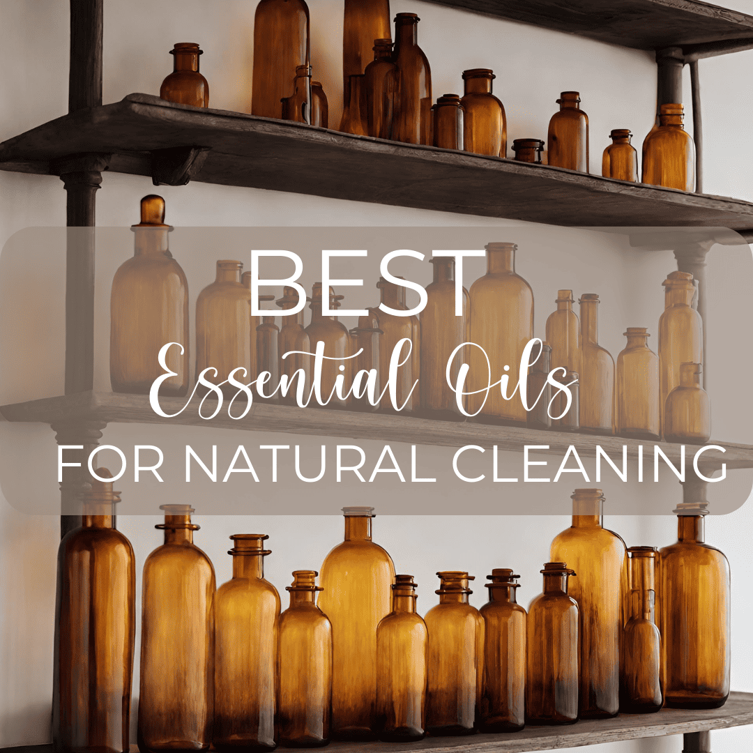 Best Essential Oils for Natural Cleaning